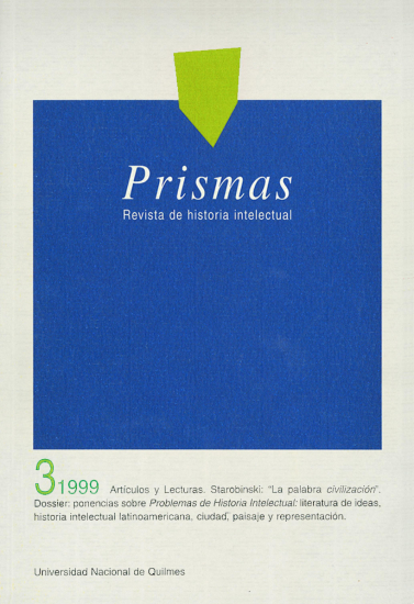 					Ver Vol. 3 Núm. 1 (1999): Prismas - Revista de historia intelectual
				