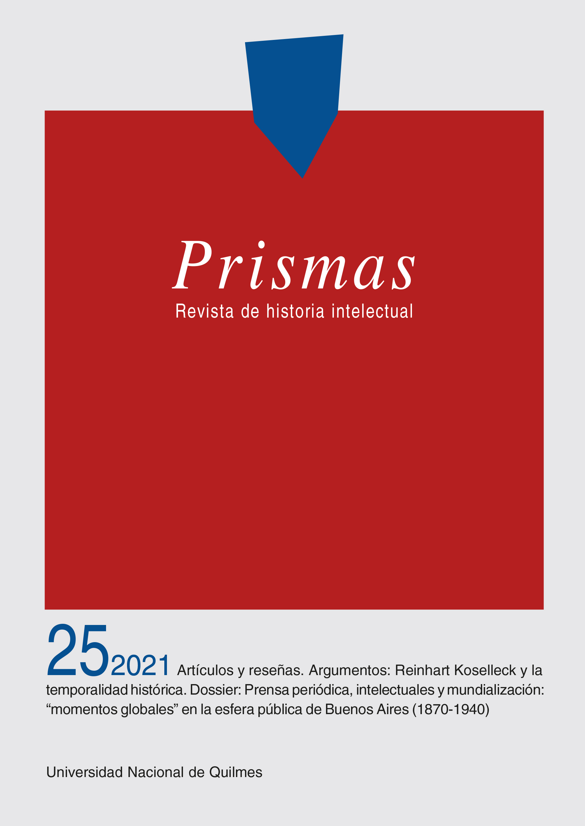 					Ver Vol. 25 Núm. 1 (2021): Prismas. Revista de historia intelectual
				