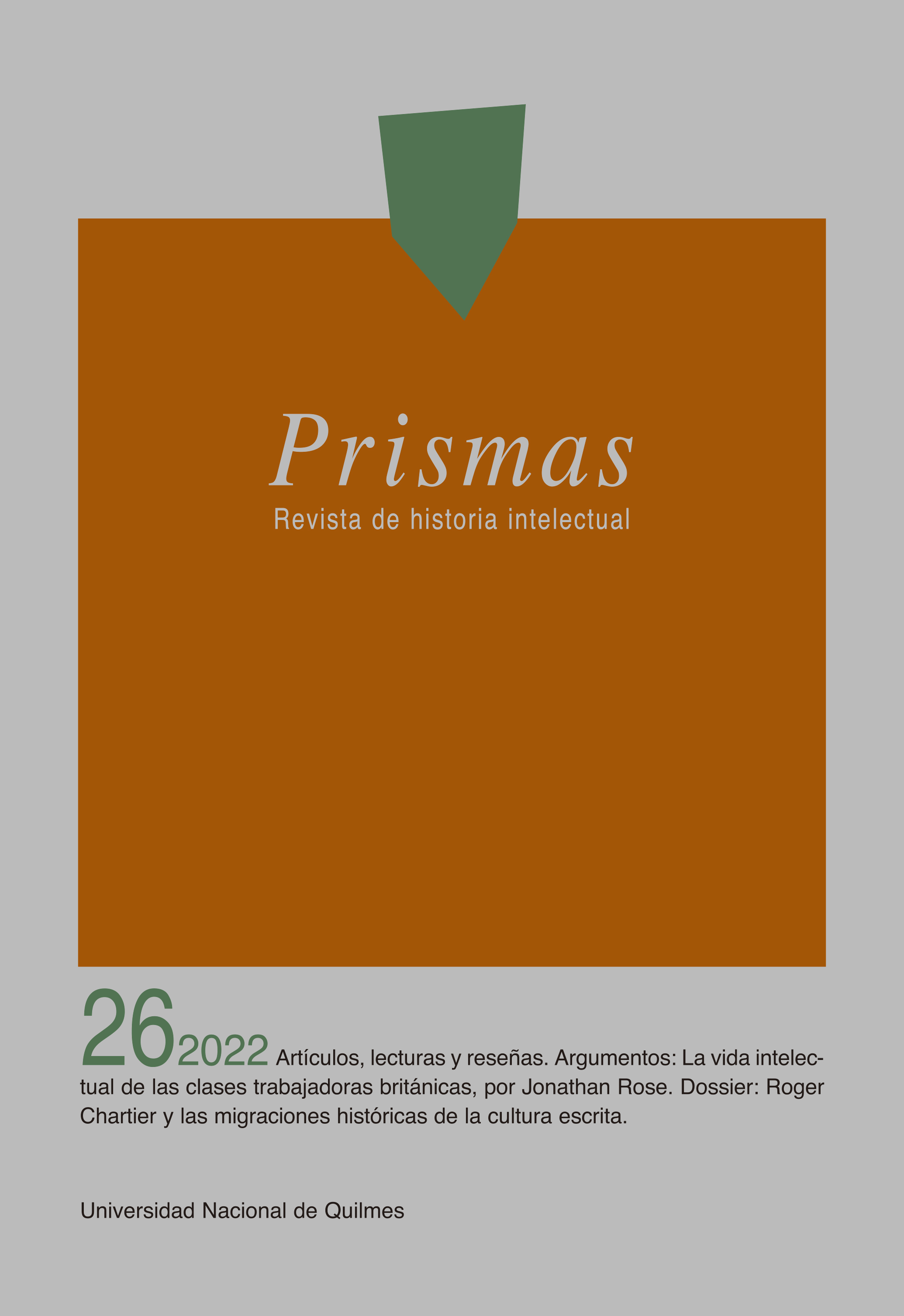 					Ver Vol. 26 Núm. 2 (2022): Prismas. Revista de historia intelectual
				